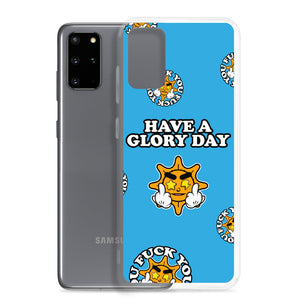 Have A Glory Day Samsung Case