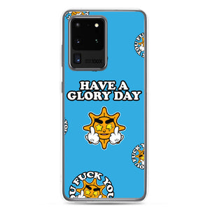 Have A Glory Day Samsung Case